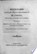 Diccionario geográfico-histórico de España, por la Real Academia de la historia. Seccion II comprende la rioja ó toda la provincia de Logroño y Algunos Pueblos de la de Burgos. (Supplemento a la seccion segunda, etc.).