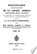 Diccionario geografico-historico de la España Antigua Tarraconense, Betica y Lusitana