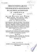 Diccionario geográfico-histórico de las Indias Occidentales ó América