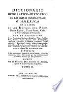 Diccionario Geografico-Historico de las Indias Occidentales o America