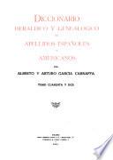 Diccionario heráldico y genealógico de apellidos españoles y americanos