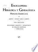 Diccionario heráldico y genealógico de apellidos españoles y americanos