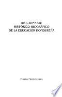 Diccionario histórico-biográfico de la educación hondureña