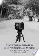 Diccionario histórico de la fotografía en México
