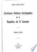 Diccionario histórico-enciclopédico de la República de el Salvador