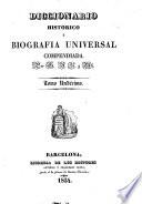 Diccionario historico ó Biografia Universal Compendiada. Por G. Mh. Q. y S. (Mh. A. B. y G., etc.-Cronología de la historia Universal.-Suplemento al Diccionario histórico.).