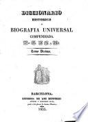 Diccionario historico ó Biografia Universal Compendiada. Por G. Mh. Q. y S. (Mh. A. B. y G., etc.-Cronología de la historia Universal.-Suplemento al Diccionario histórico.).