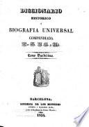 Diccionario historico ó Biografia Universal Compendiada. Por G. Mh. Q. y S. (Mh. A. B. y G., etc.-Cronología de la historia Universal.-Suplemento al Diccionario histórico.).