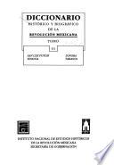 Diccionario histórico y biográfico de la Revolución Mexicana