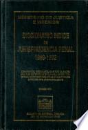 Diccionario índice de jurisprudencia penal 1989-1992. Tomo VIII