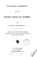 Diccionario jeográfico de los Estados Unidos de Colombia