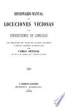 Diccionario manual de locuciones viciosas y de correcciones de lenguaje