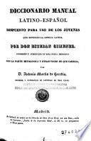 Diccionario manual latino-español dispuesto para uso de los jóvenes que estudian la lengua latina