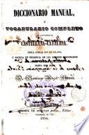Diccionario manual ó vocabulario completo de las lenguas castellana - catalana