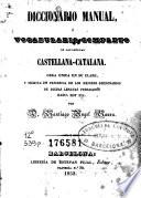 Diccionario manual, ó, Vocabulario completo de las lenguas castellana-catalana