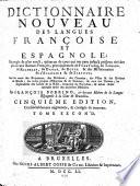 Diccionario nuevo de las lenguas española y francesa ... en dos partes