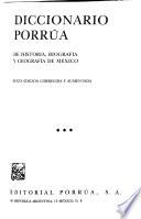 Diccionario Porrúa de historia, biografía y geografía de México