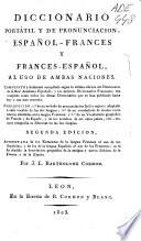 Diccionario portátil y de pronunciacion, español-frances y frances-español, al uso de ambas naciones