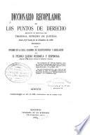 Diccionario recopilador de los puntos de derecho resueltos en sentencias del Tribunal Supremo de Justicia