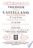 Diccionario trilingue del Castellano, Bascuense, y Latin