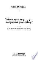 Dicen que soy..., y aseguran que estoy