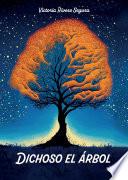 Dichoso el árbol
