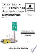 Dicionário de Vocábulos Femininos, Aumentativos, Diminutivos, ou Não, com Outros Significados