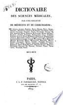 Dictionaire des sciences médicales, par une société de médecins et de chirurgiens: ...