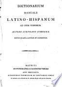 Dictionarium manuale latino-hispanum ad usum puerorum. Editio quarta auctior et correctior