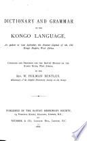 Dictionary and Grammar of the Kongo Language, as spoken at San Salvador, the ancient Capital of the old Kongo Empire, West Africa