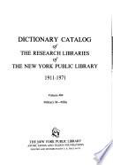 Dictionary Catalog of the Research Libraries of the New York Public Library, 1911-1971