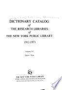 Dictionary Catalog of the Research Libraries of the New York Public Library, 1911-1971
