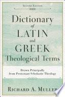 Dictionary of Latin and Greek Theological Terms