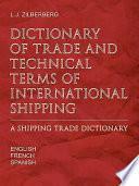 Dictionary of Trade and Technical Terms of International Shipping