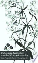 Dictionnaire d'agriculture, encyclopédie agricole complète