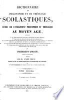 Dictionnaire de philosophie et de theologie scholastiques