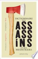 Dictionnaire des assassins et des meurtriers