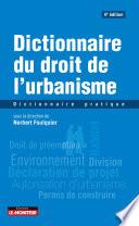 Dictionnaire du droit de l'urbanisme