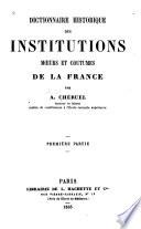 Dictionnaire historique des institutions, mœurs et coutumes de la France