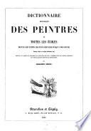 Dictionnaire historique des peintres de toutes les écoles depuis les temps les plus reculés jusqu'à nos jours