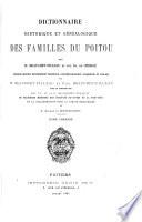 Dictionnaire historique et généalogique des familles de l'ancien Poitou, publ. par H. Beauchet-Filleau avec la collaboration de C. de Chergé