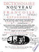 Dictionnaire Nouveau Des Langues, Françoise Et Espagnole