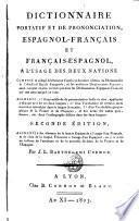 Dictionnaire portatif et de pronunciation espagnol-français et français-espagnol a l'usage des deux nations, 1
