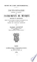 Dictionnaire pratique et raisonné des instruments de musique, anciens et modernes, indiquant tout ce qui se rapporte aux différents types d'instruments en usage
