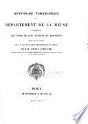 Dictionnaire topographique du département de la Meuse comprenant les noms de lieu anciens et modernes
