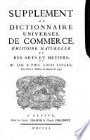 Dictionnaire universel de commerce, d'histoire naturelle et des arts et métiers