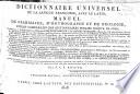Dictionnaire universel de la langue françoise, avec le latin ; Manuel de grammaire, d'orthographie et de néologie ...