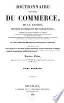 Dictionnaire universel du commerce, de la banque, des manufactures et des marchandises