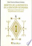 Didáctica de la matemática en la educación secundaria: manual para la formación inicial del profesorado de secundaria