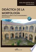 Didáctica de la morfología. Propuestas para el aula de secundaria y bachillerato